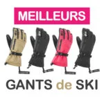 Les meilleurs gants de ski 2023