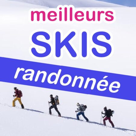 Les meilleurs skis de randonnée